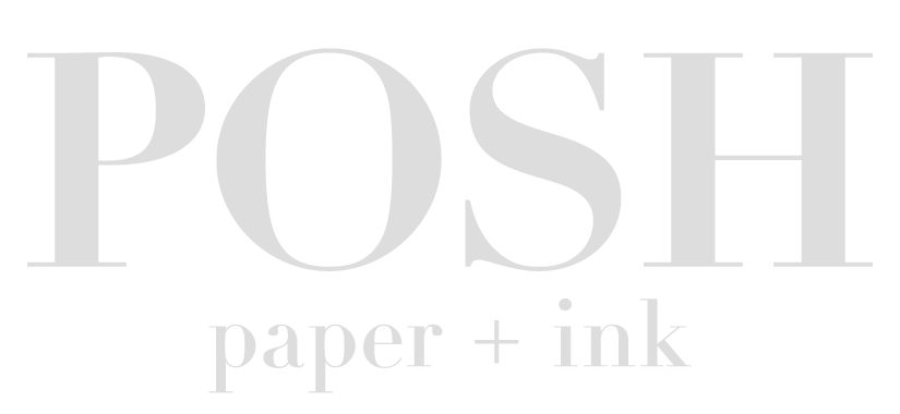 POSH PAPER + INK